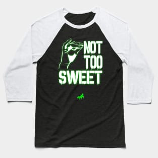 Not Too Sweet - Tea-Generation X Baseball T-Shirt